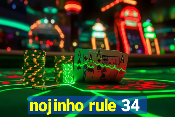 nojinho rule 34